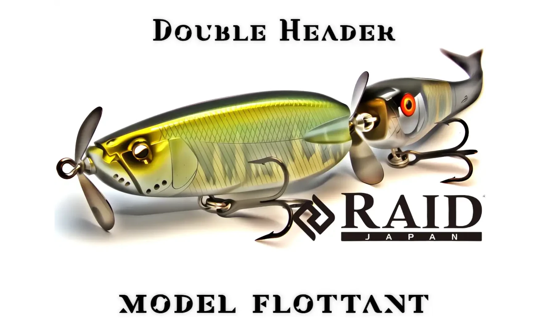 RAID JAPAN DOUBLE HEADER : PROPBAIT